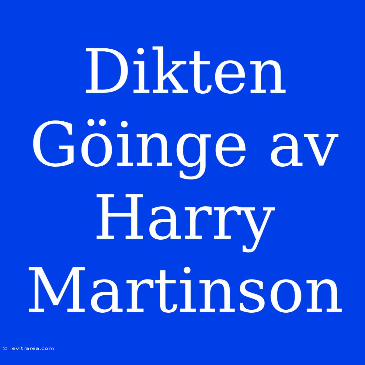 Dikten Göinge Av Harry Martinson