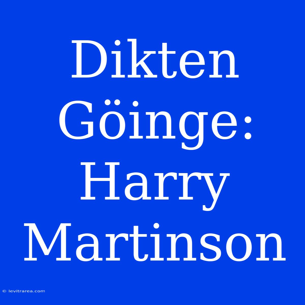 Dikten Göinge: Harry Martinson 