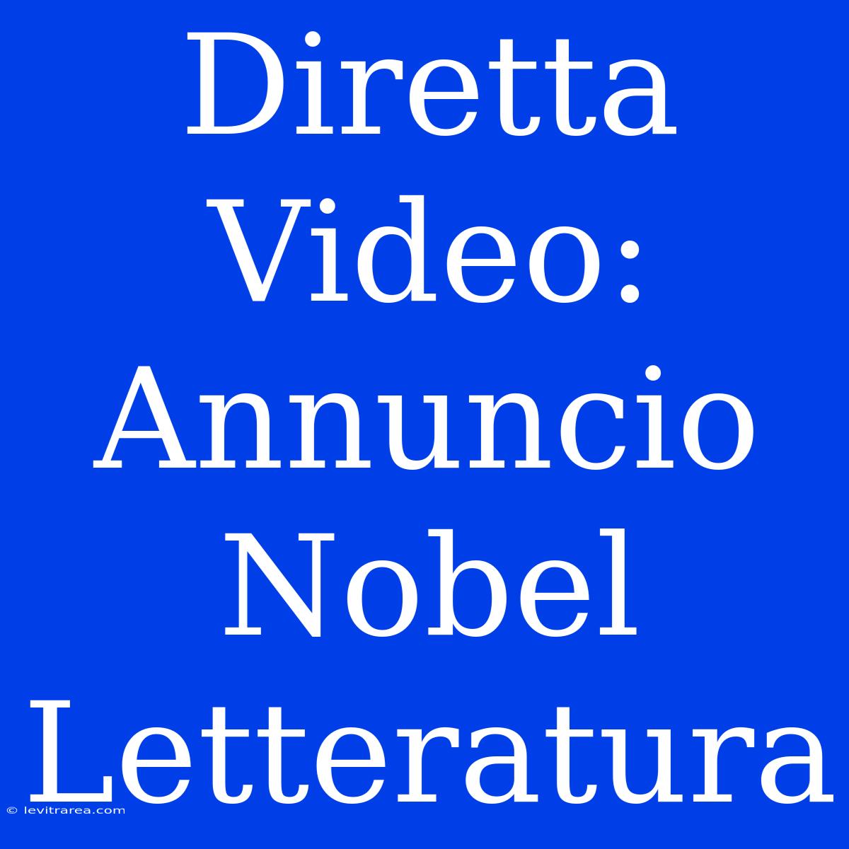 Diretta Video: Annuncio Nobel Letteratura