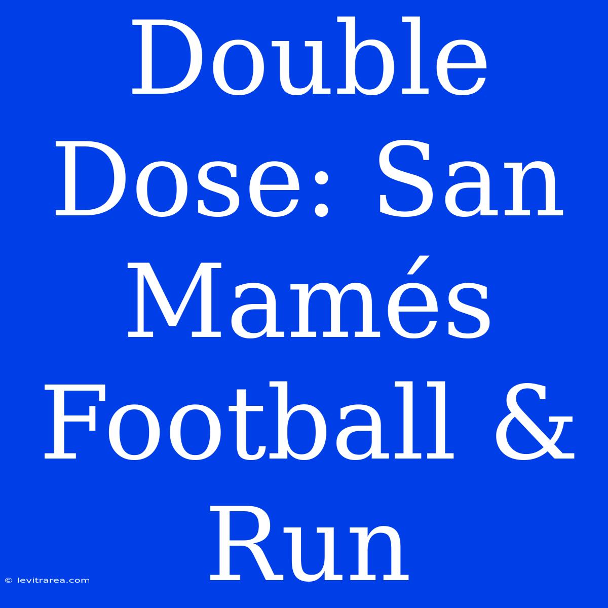 Double Dose: San Mamés Football & Run