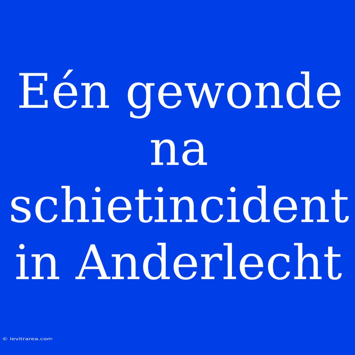 Eén Gewonde Na Schietincident In Anderlecht