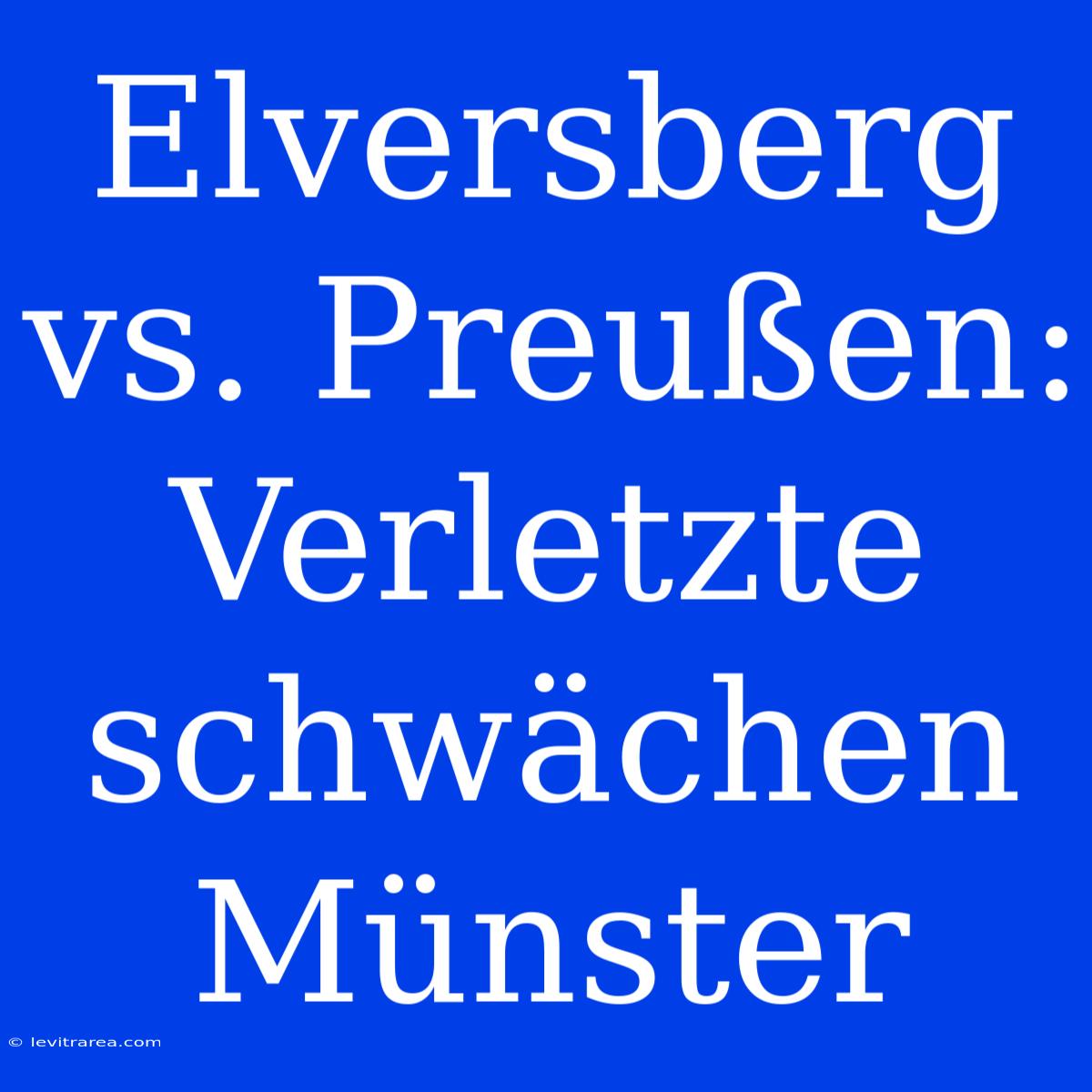 Elversberg Vs. Preußen: Verletzte Schwächen Münster