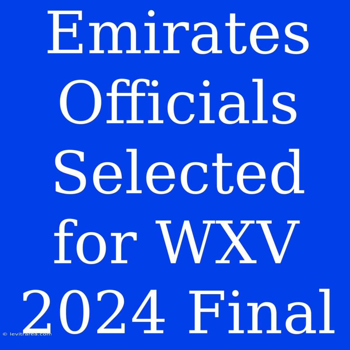 Emirates Officials Selected For WXV 2024 Final