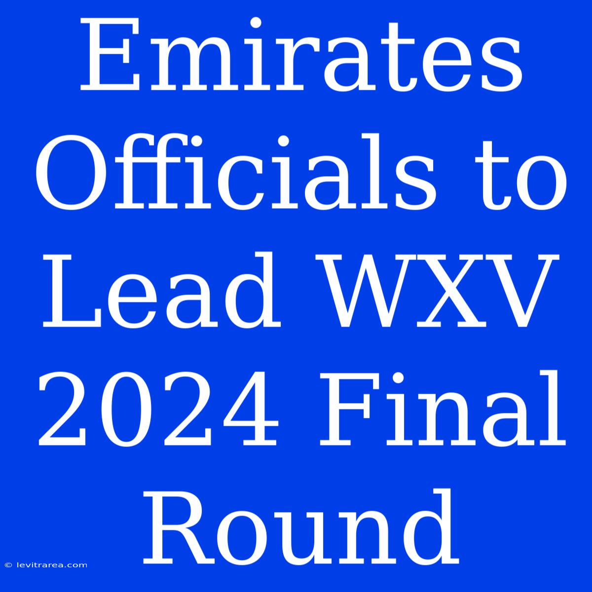 Emirates Officials To Lead WXV 2024 Final Round