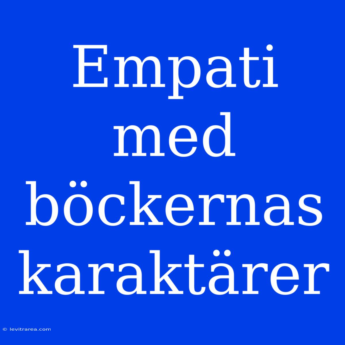 Empati Med Böckernas Karaktärer