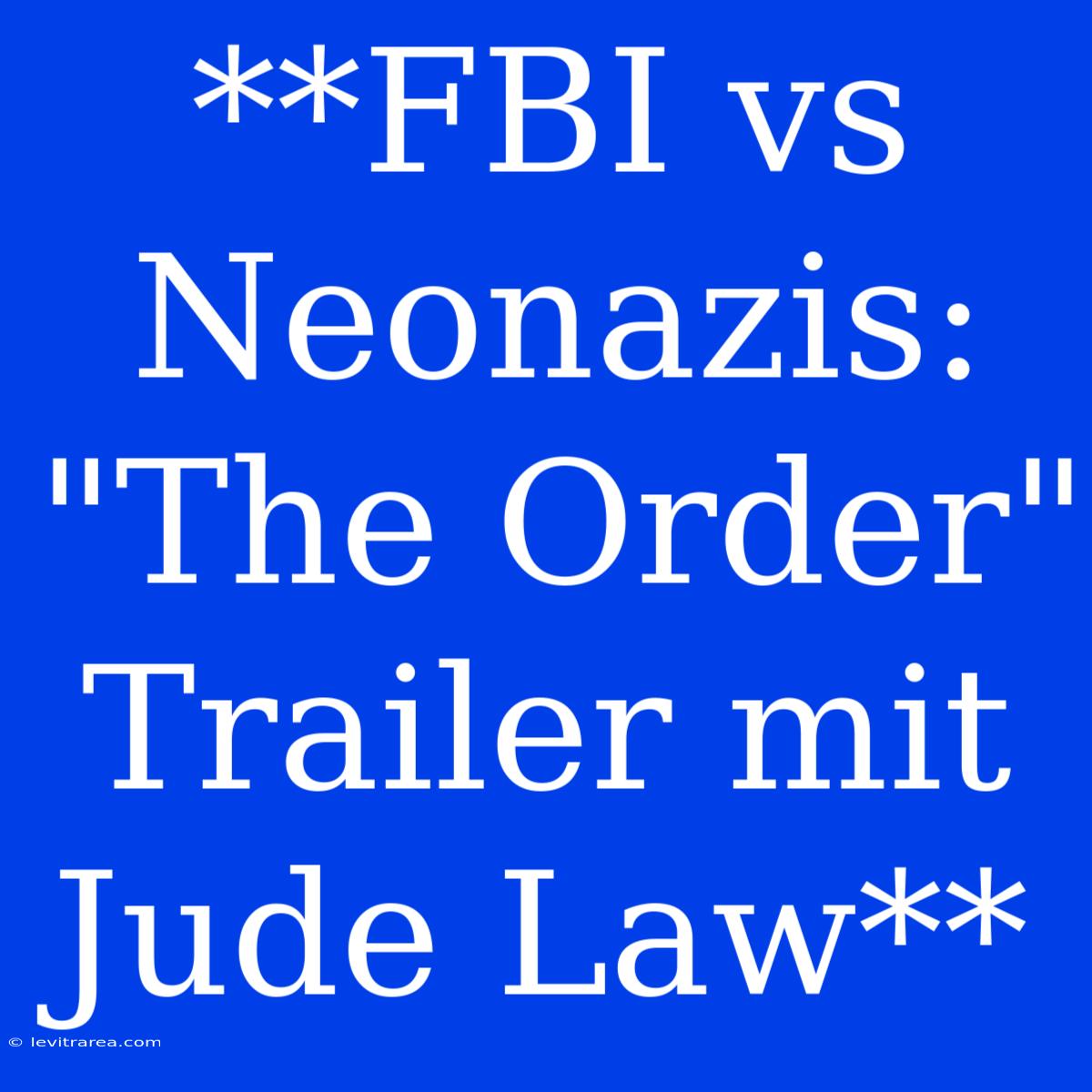 **FBI Vs Neonazis: 