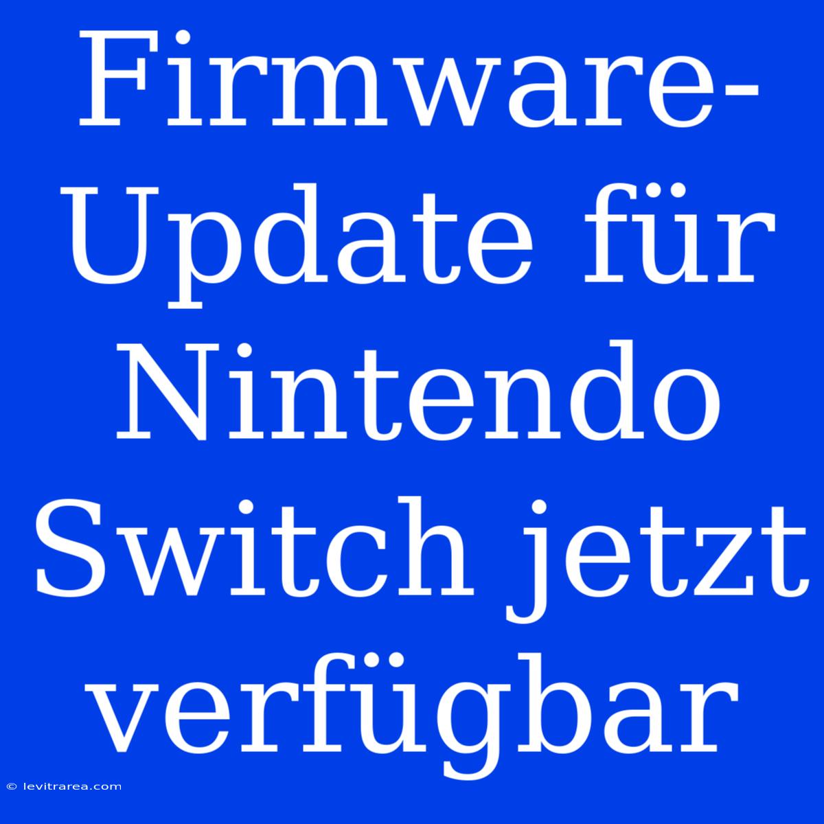 Firmware-Update Für Nintendo Switch Jetzt Verfügbar