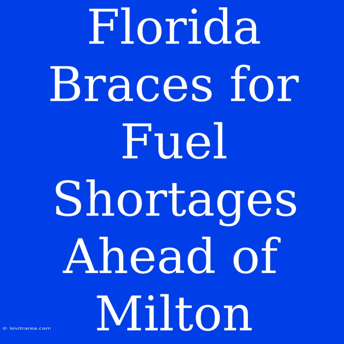 Florida Braces For Fuel Shortages Ahead Of Milton