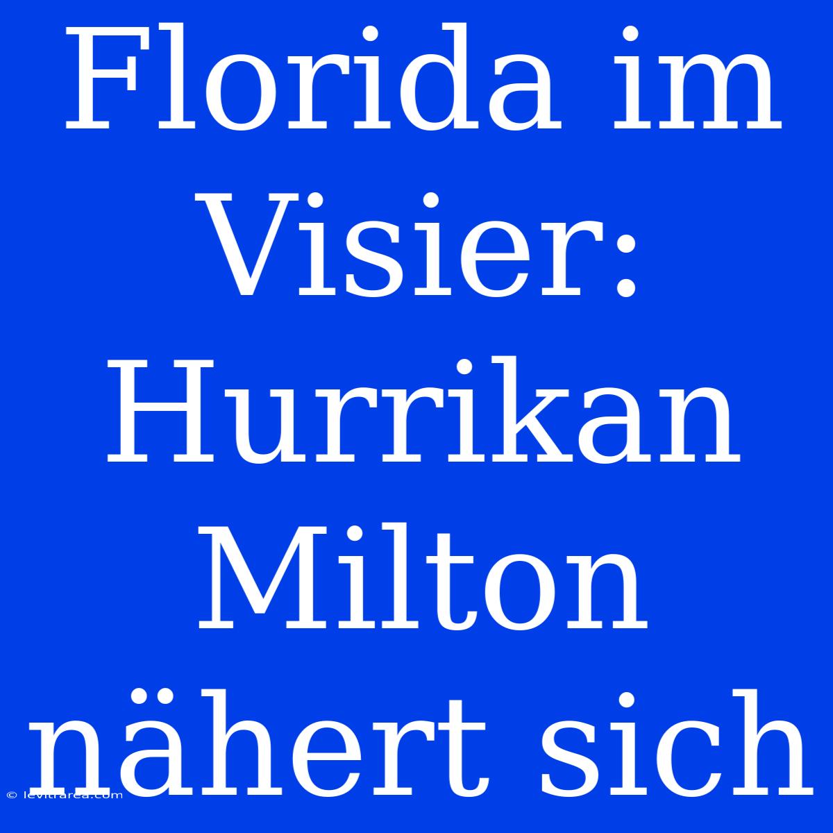 Florida Im Visier: Hurrikan Milton Nähert Sich