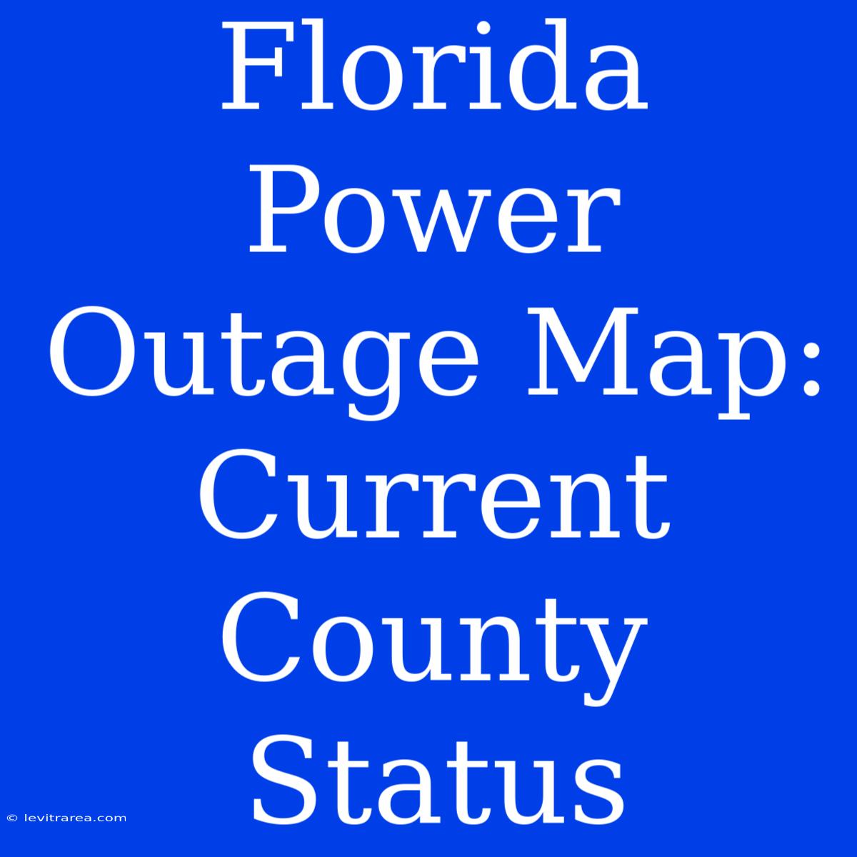 Florida Power Outage Map: Current County Status