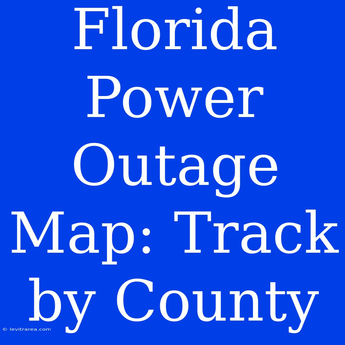 Florida Power Outage Map: Track By County