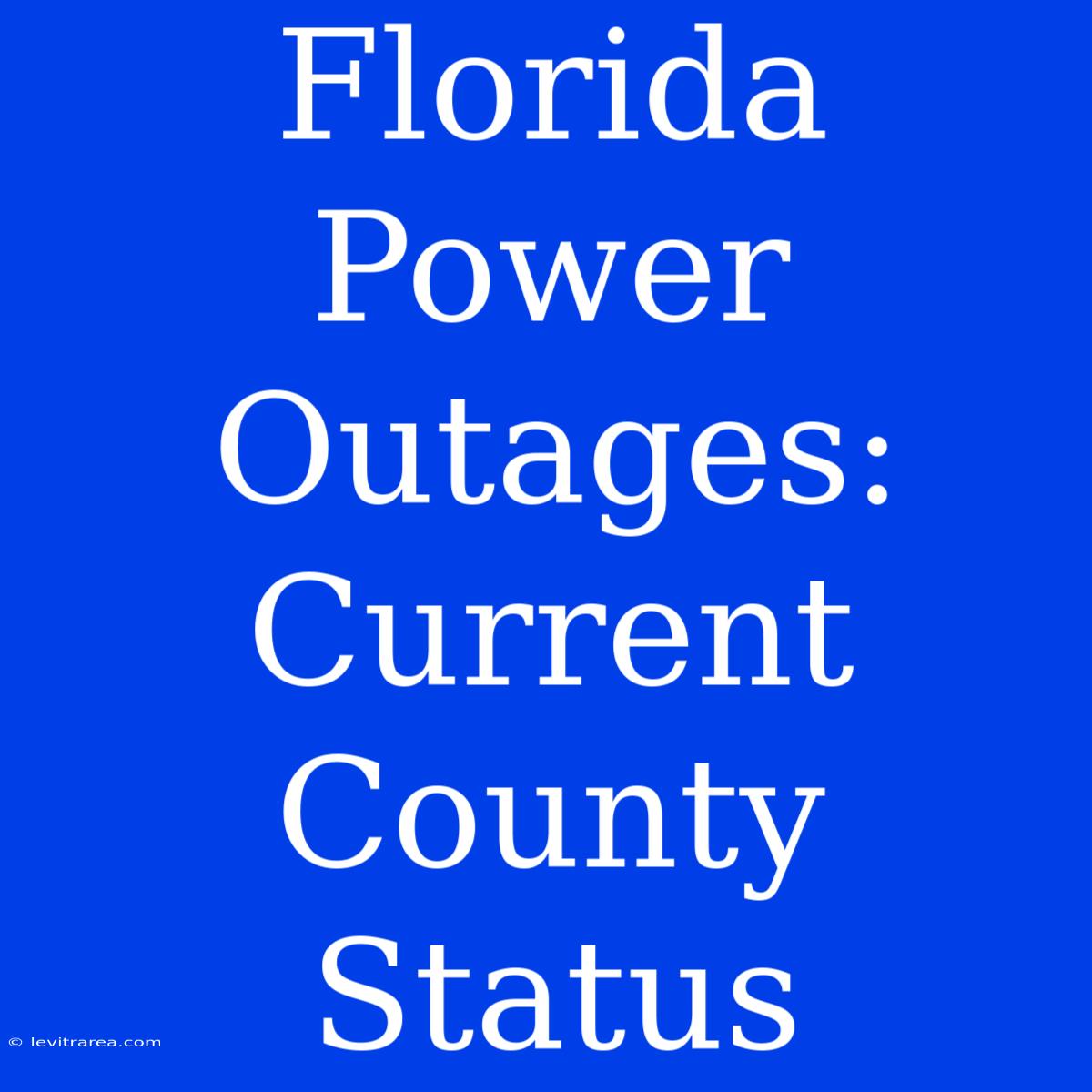 Florida Power Outages: Current County Status