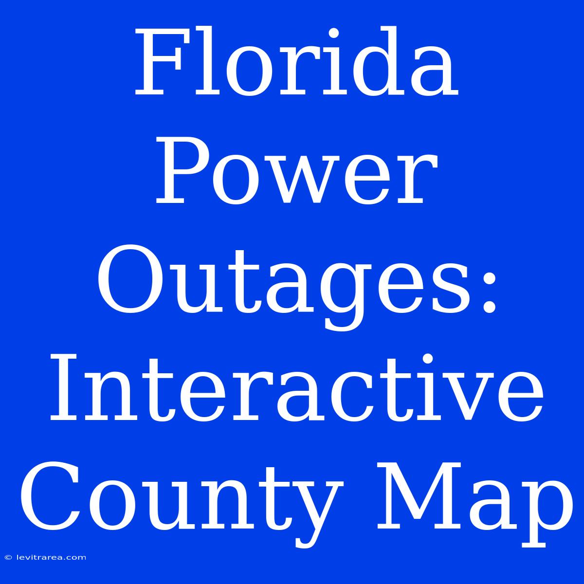 Florida Power Outages: Interactive County Map