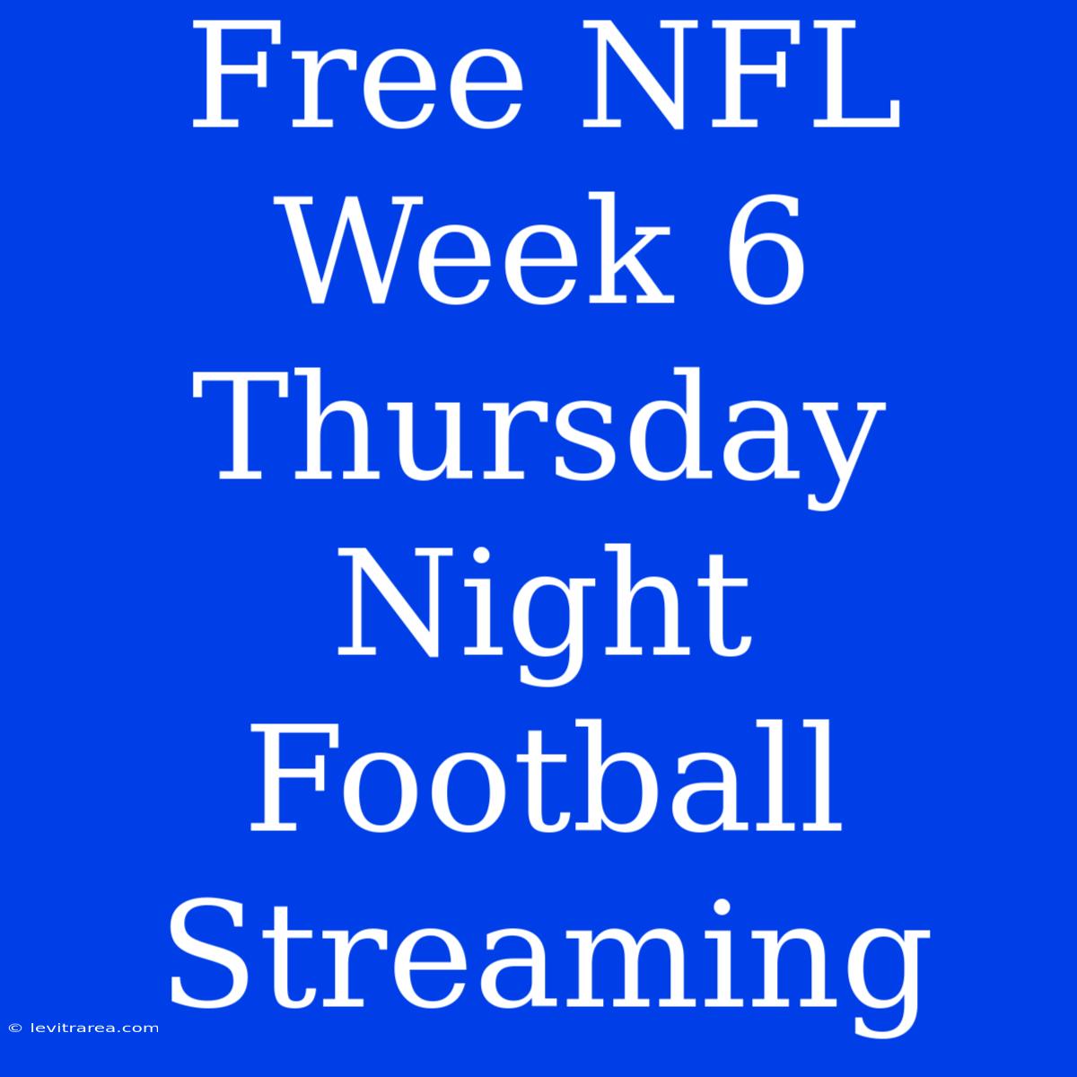 Free NFL Week 6 Thursday Night Football Streaming