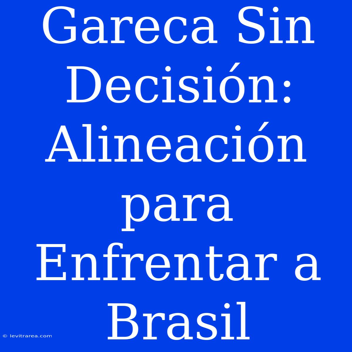 Gareca Sin Decisión: Alineación Para Enfrentar A Brasil