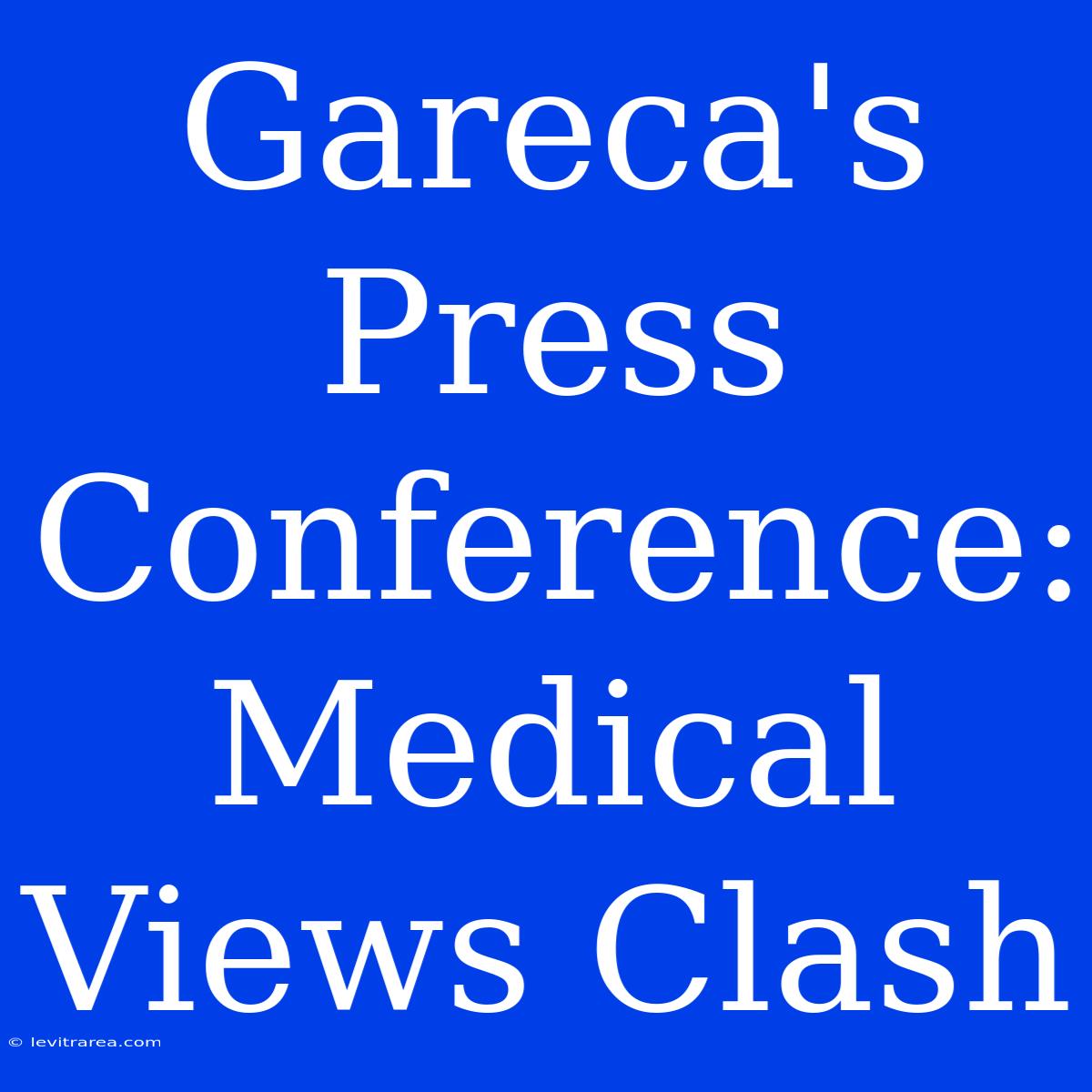 Gareca's Press Conference: Medical Views Clash 