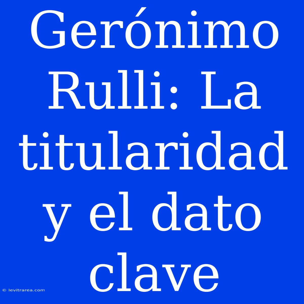 Gerónimo Rulli: La Titularidad Y El Dato Clave