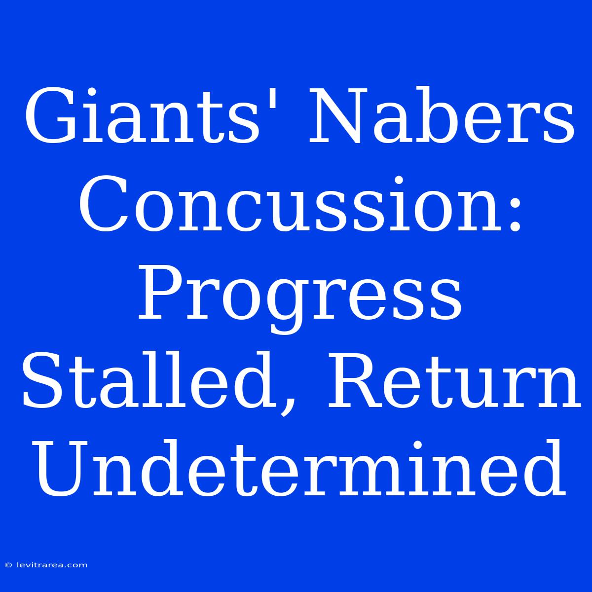 Giants' Nabers Concussion: Progress Stalled, Return Undetermined 