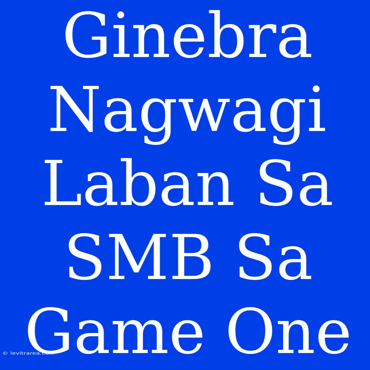 Ginebra Nagwagi Laban Sa SMB Sa Game One