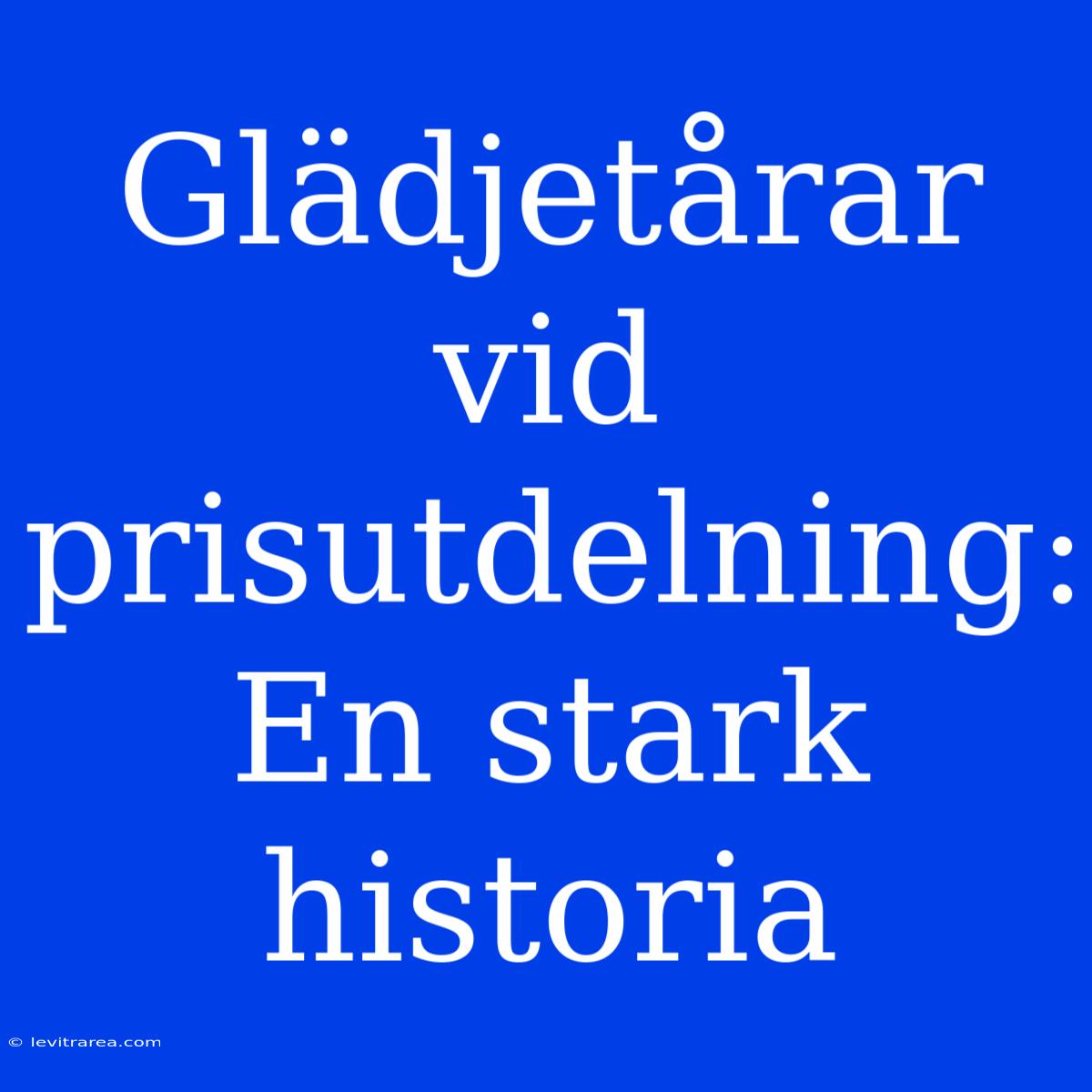 Glädjetårar Vid Prisutdelning: En Stark Historia