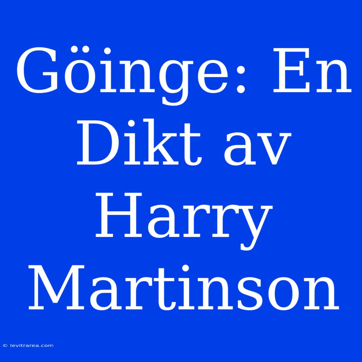 Göinge: En Dikt Av Harry Martinson