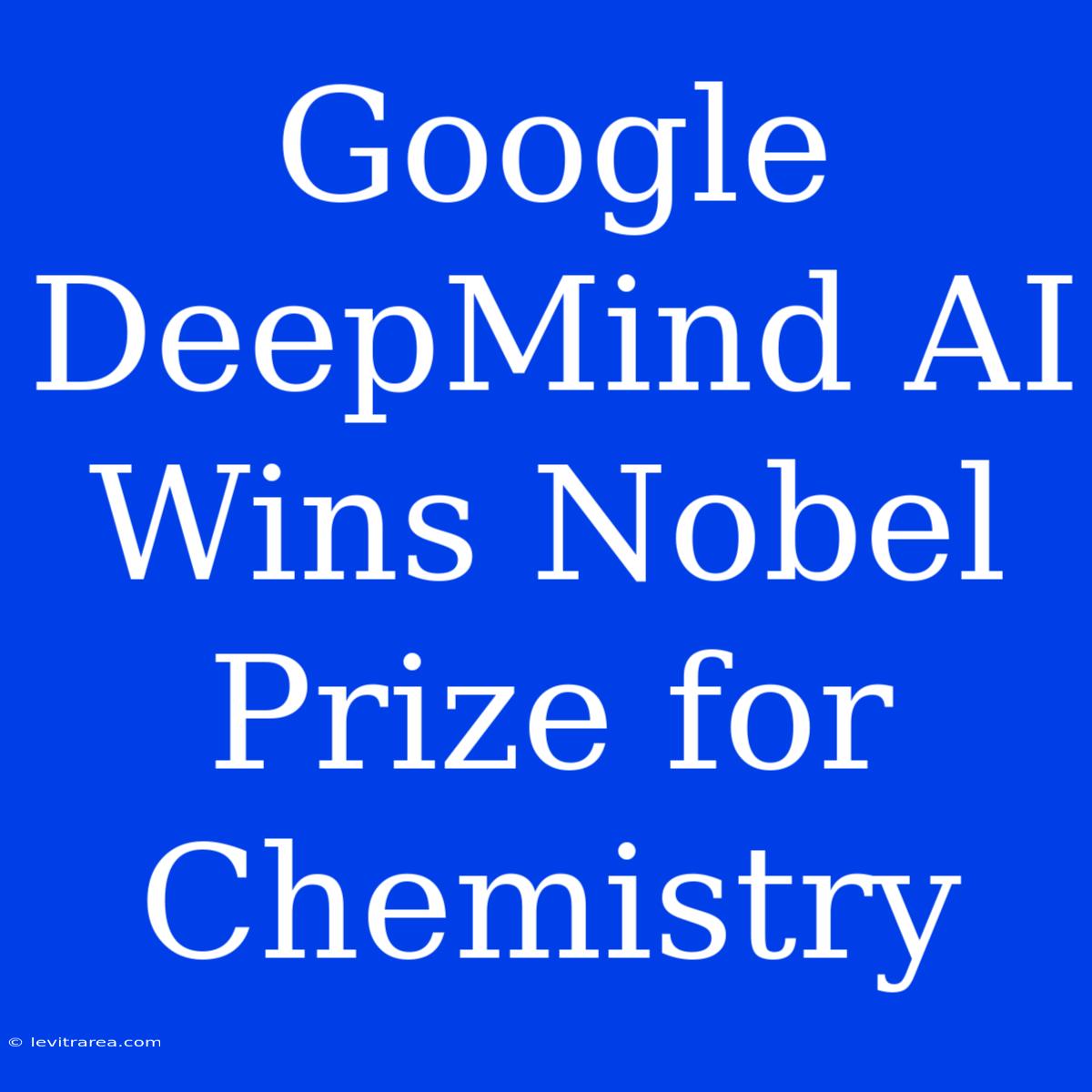 Google DeepMind AI Wins Nobel Prize For Chemistry