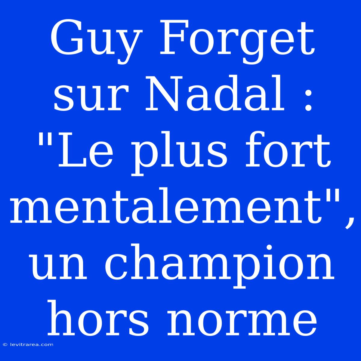 Guy Forget Sur Nadal : 