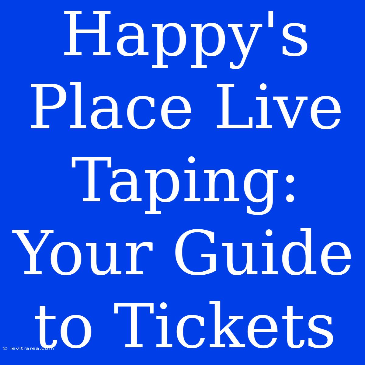 Happy's Place Live Taping: Your Guide To Tickets