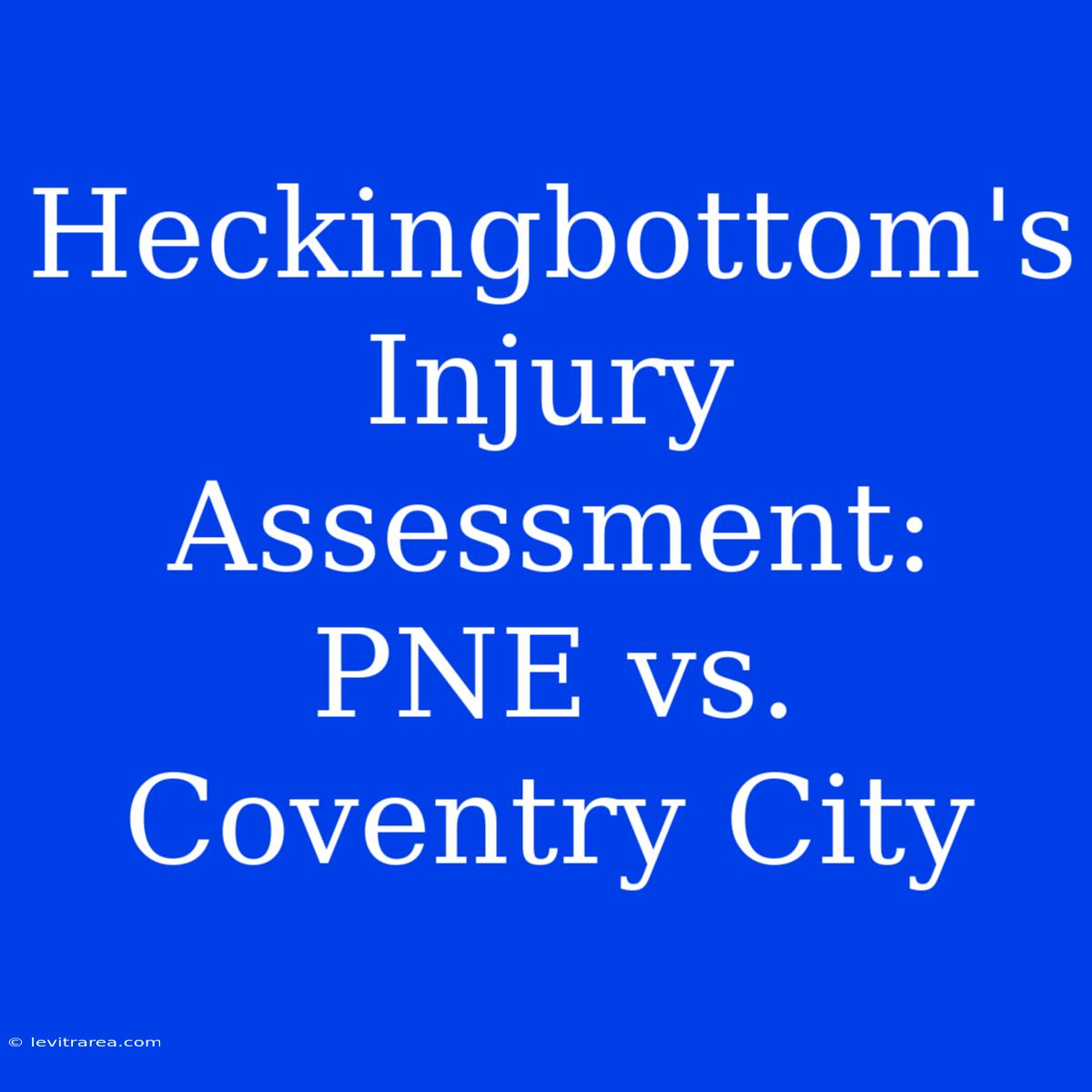 Heckingbottom's Injury Assessment: PNE Vs. Coventry City