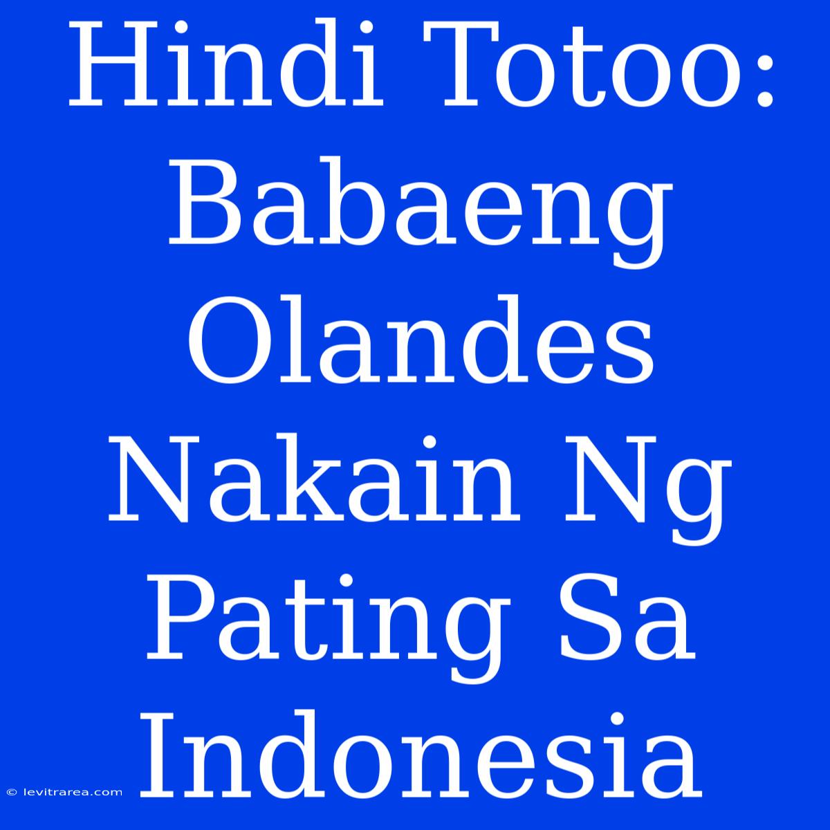 Hindi Totoo: Babaeng Olandes Nakain Ng Pating Sa Indonesia