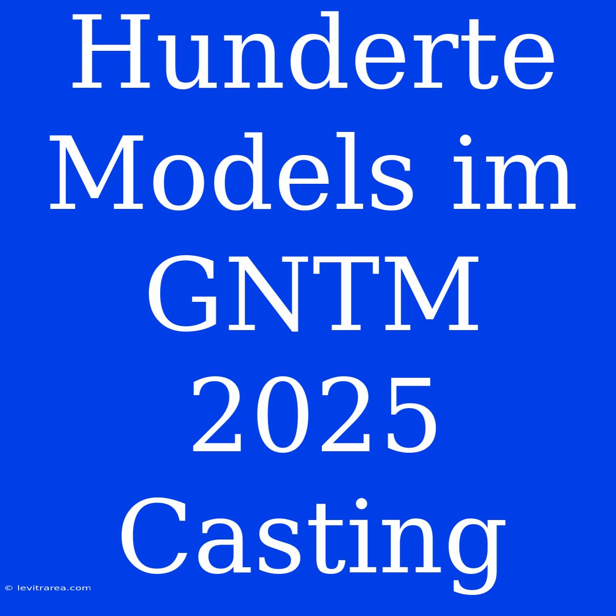 Hunderte Models Im GNTM 2025 Casting