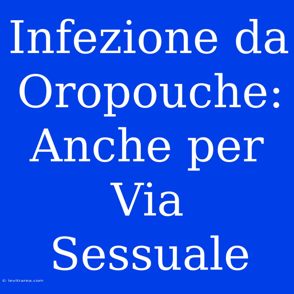 Infezione Da Oropouche: Anche Per Via Sessuale