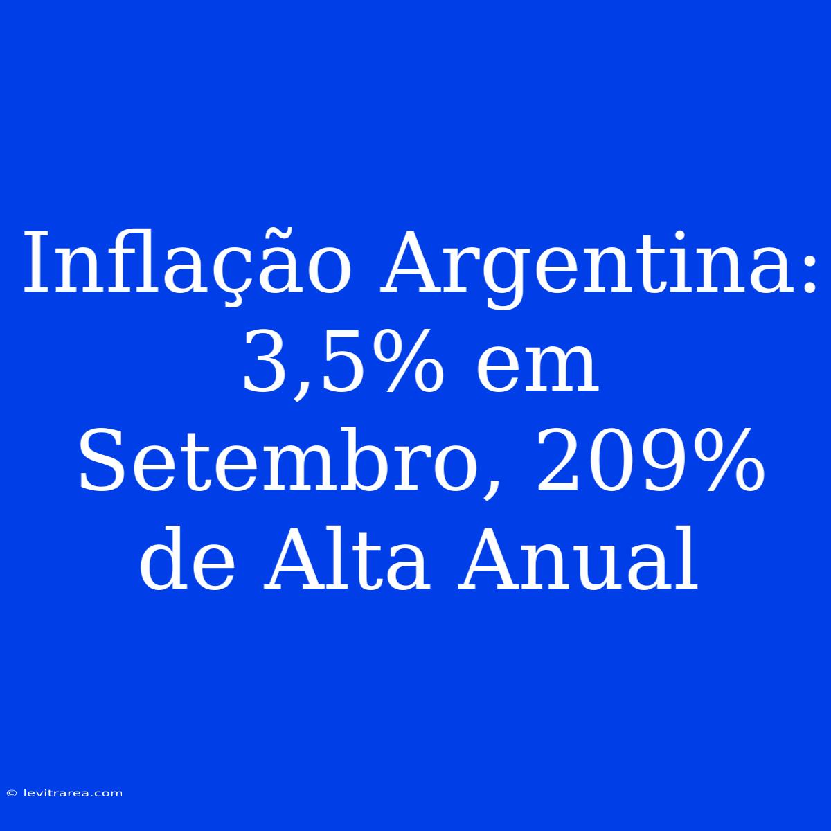 Inflação Argentina: 3,5% Em Setembro, 209% De Alta Anual