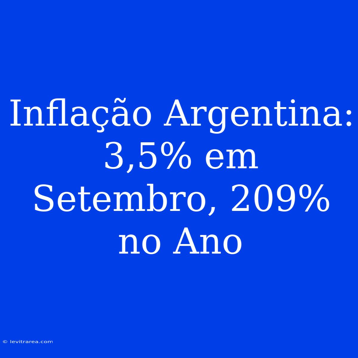 Inflação Argentina: 3,5% Em Setembro, 209% No Ano