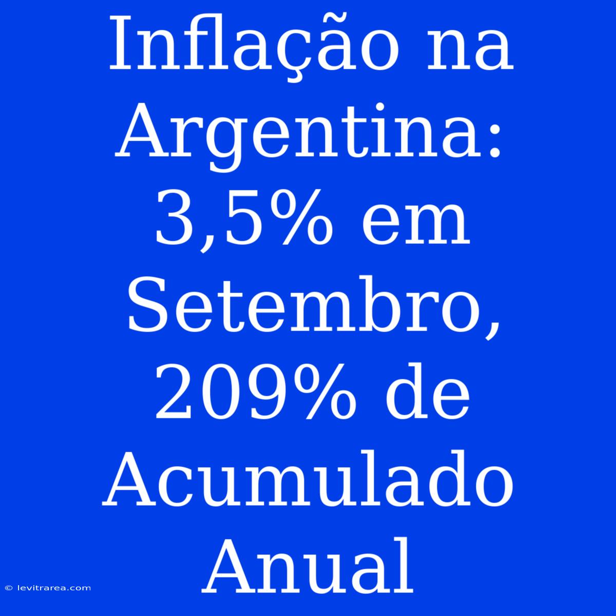 Inflação Na Argentina: 3,5% Em Setembro, 209% De Acumulado Anual