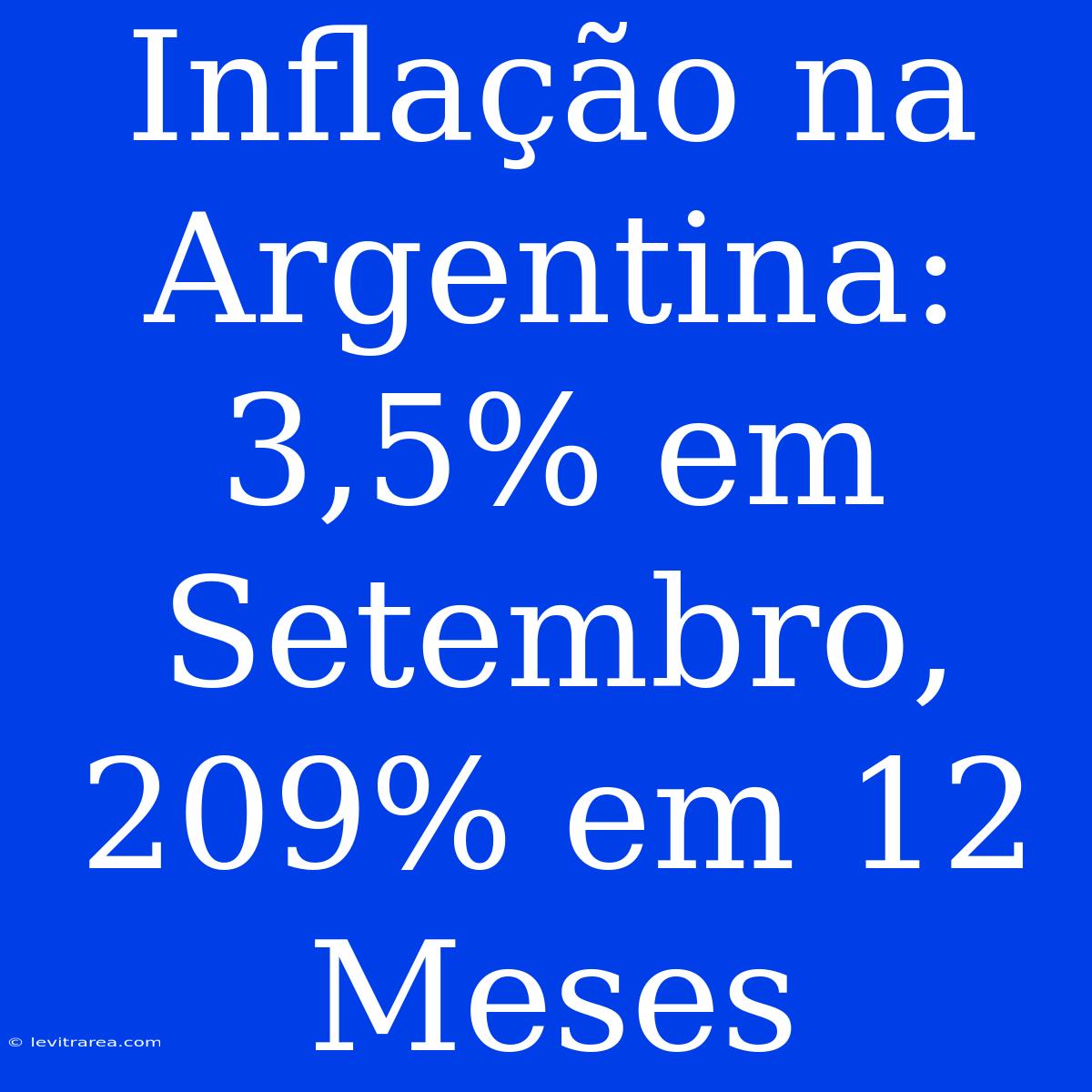 Inflação Na Argentina: 3,5% Em Setembro, 209% Em 12 Meses