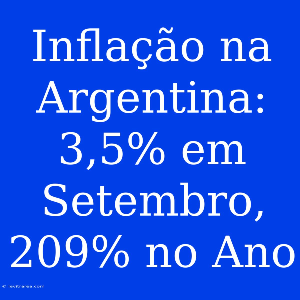 Inflação Na Argentina: 3,5% Em Setembro, 209% No Ano