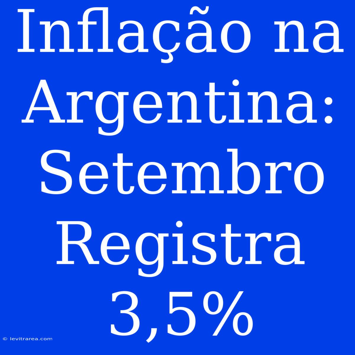 Inflação Na Argentina: Setembro Registra 3,5%