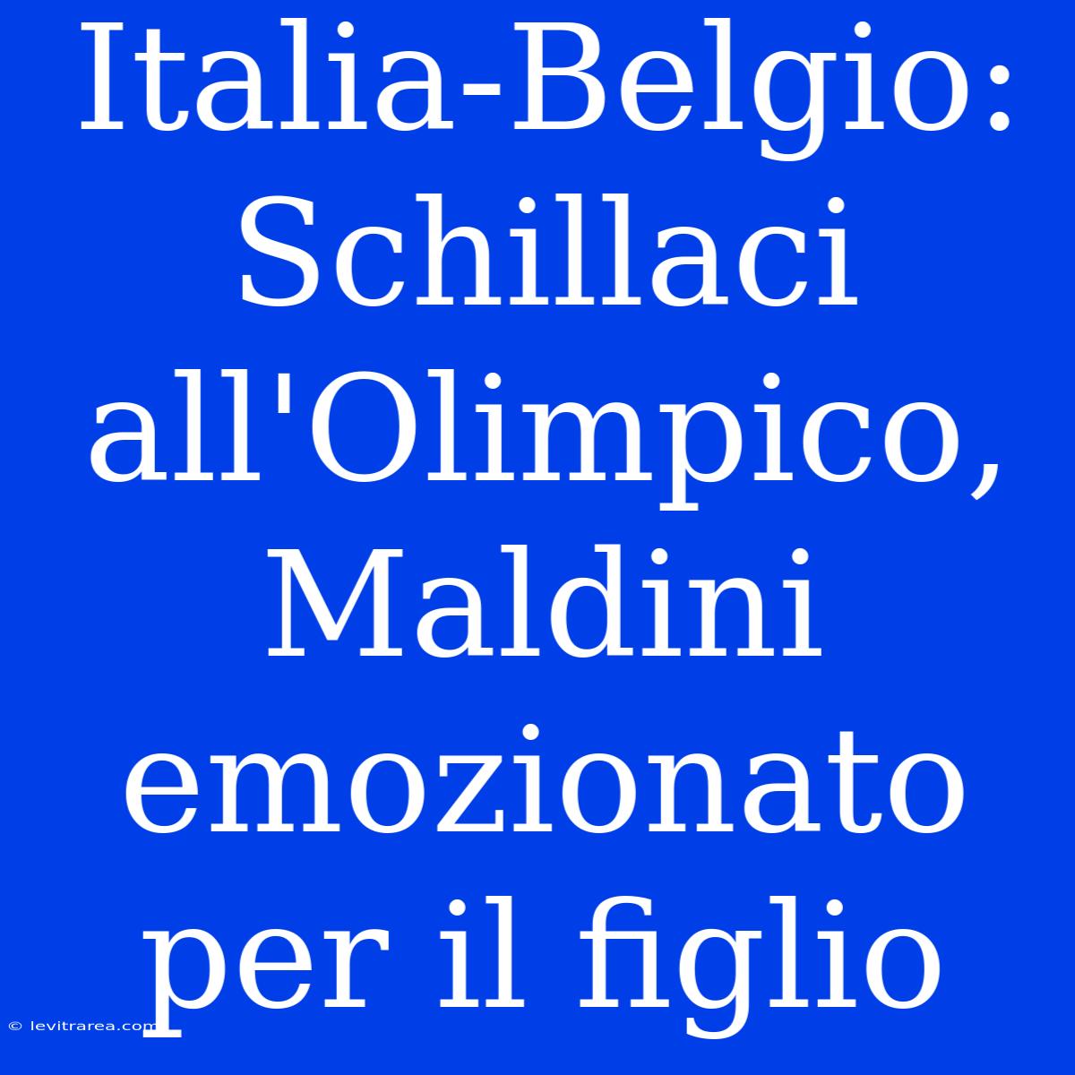 Italia-Belgio: Schillaci All'Olimpico, Maldini Emozionato Per Il Figlio