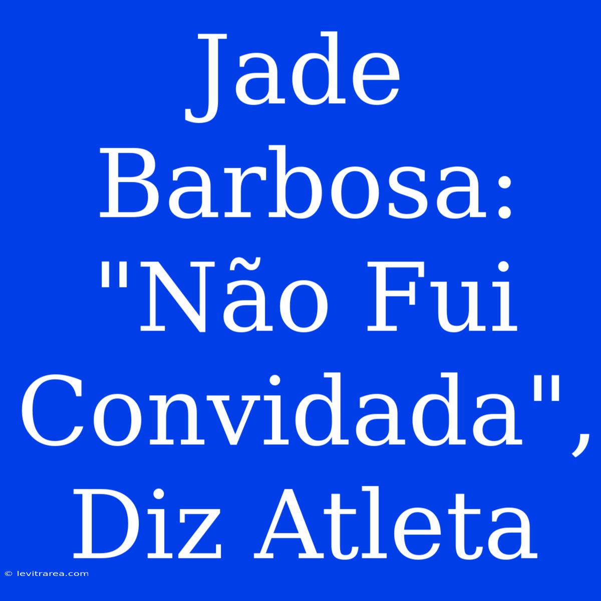 Jade Barbosa: 