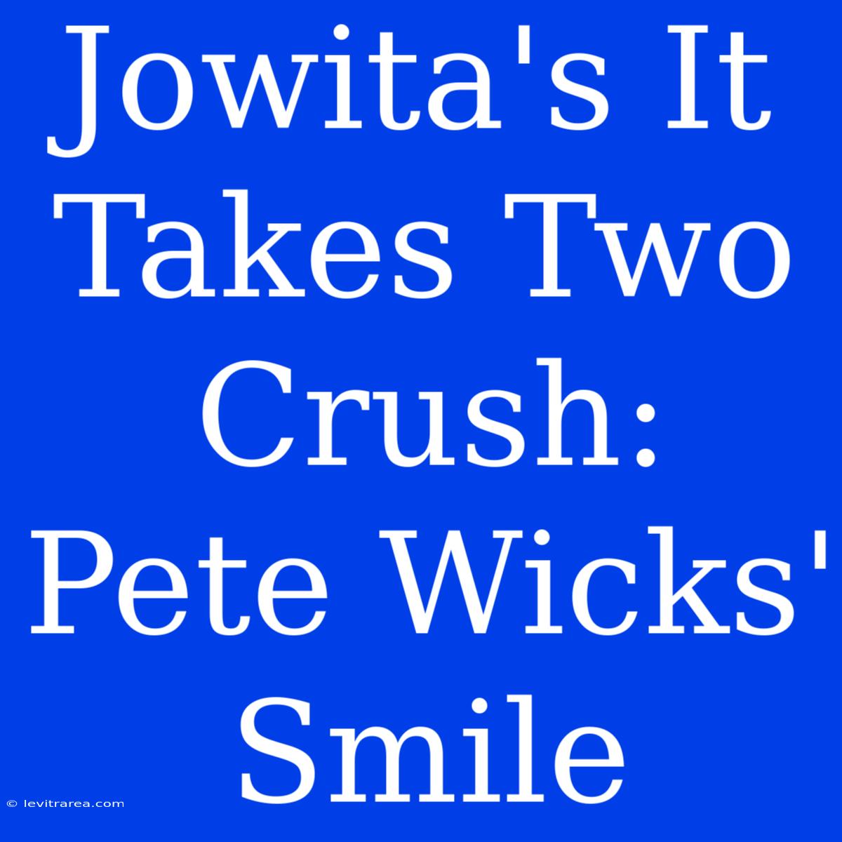 Jowita's It Takes Two Crush: Pete Wicks' Smile 