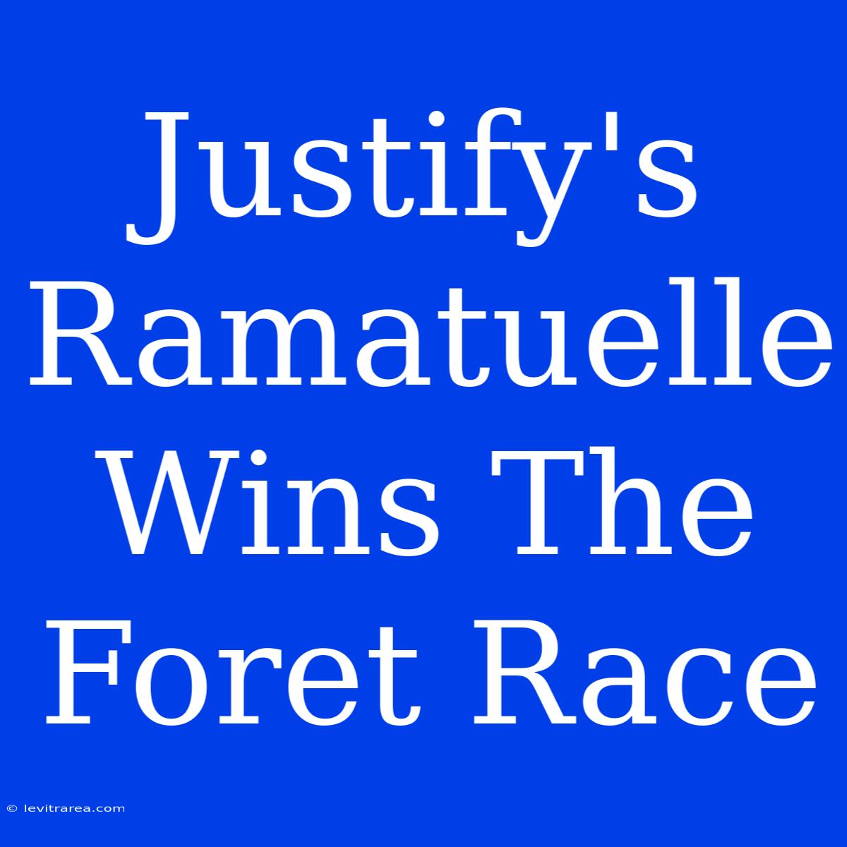 Justify's Ramatuelle Wins The Foret Race