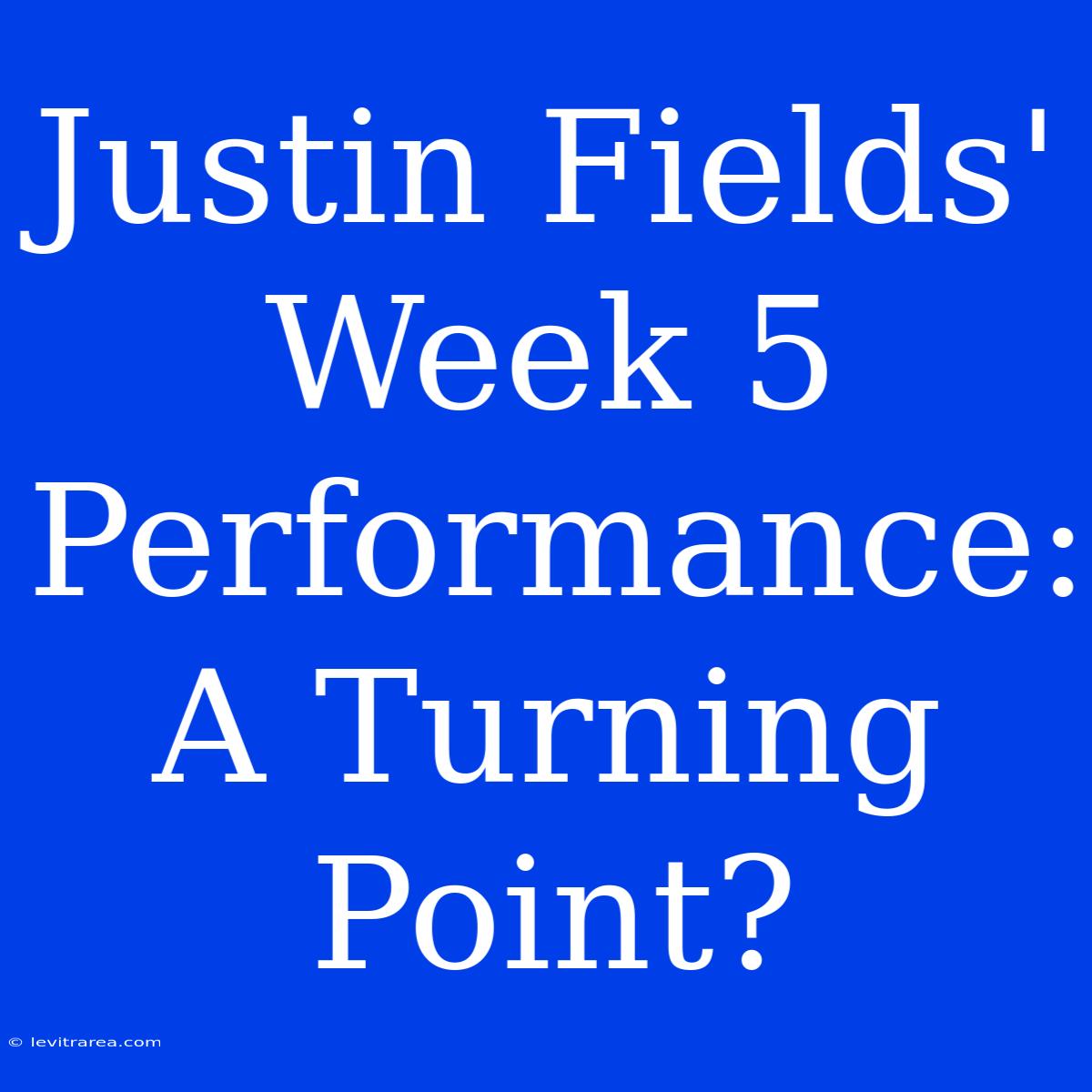 Justin Fields' Week 5 Performance: A Turning Point?