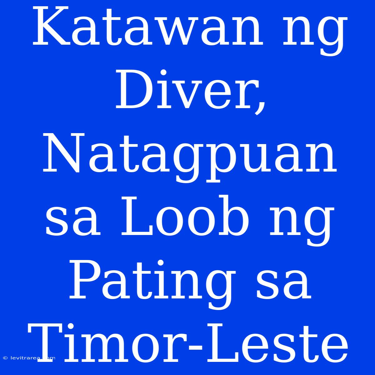 Katawan Ng Diver, Natagpuan Sa Loob Ng Pating Sa Timor-Leste