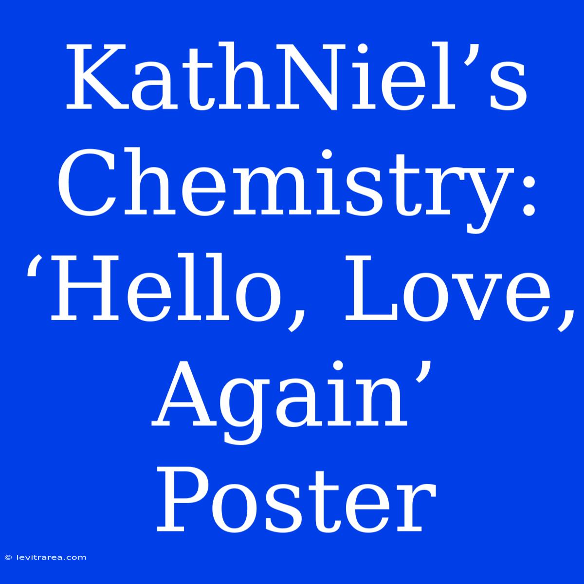 KathNiel’s Chemistry: ‘Hello, Love, Again’ Poster