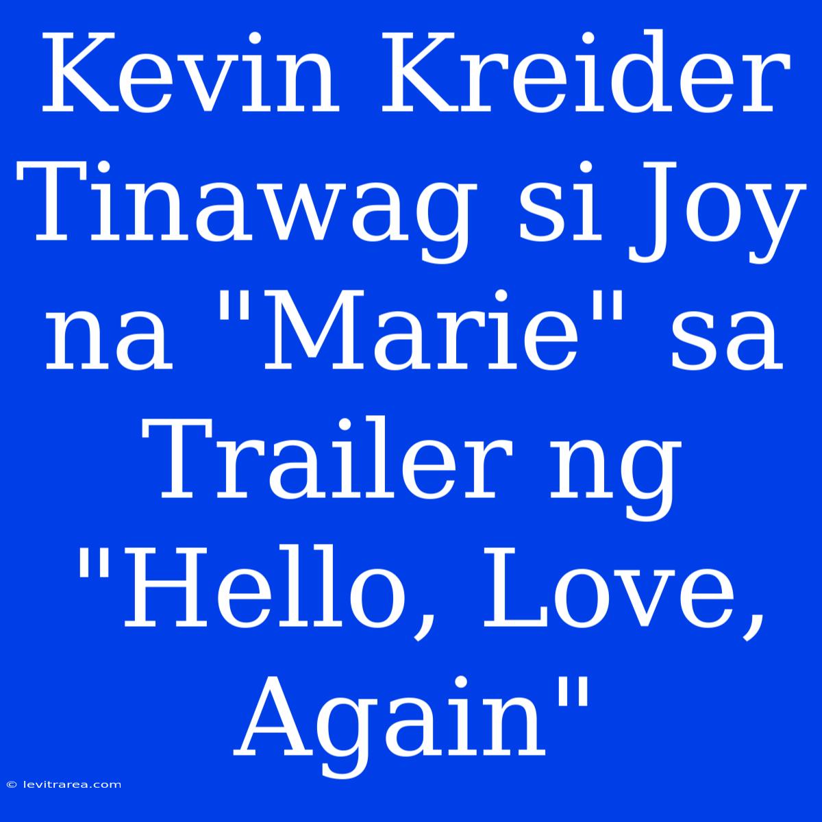 Kevin Kreider Tinawag Si Joy Na 