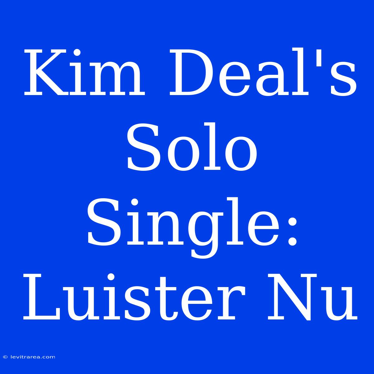 Kim Deal's Solo Single: Luister Nu