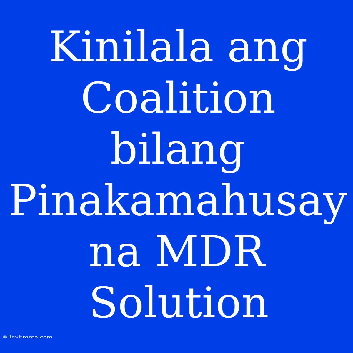 Kinilala Ang Coalition Bilang Pinakamahusay Na MDR Solution