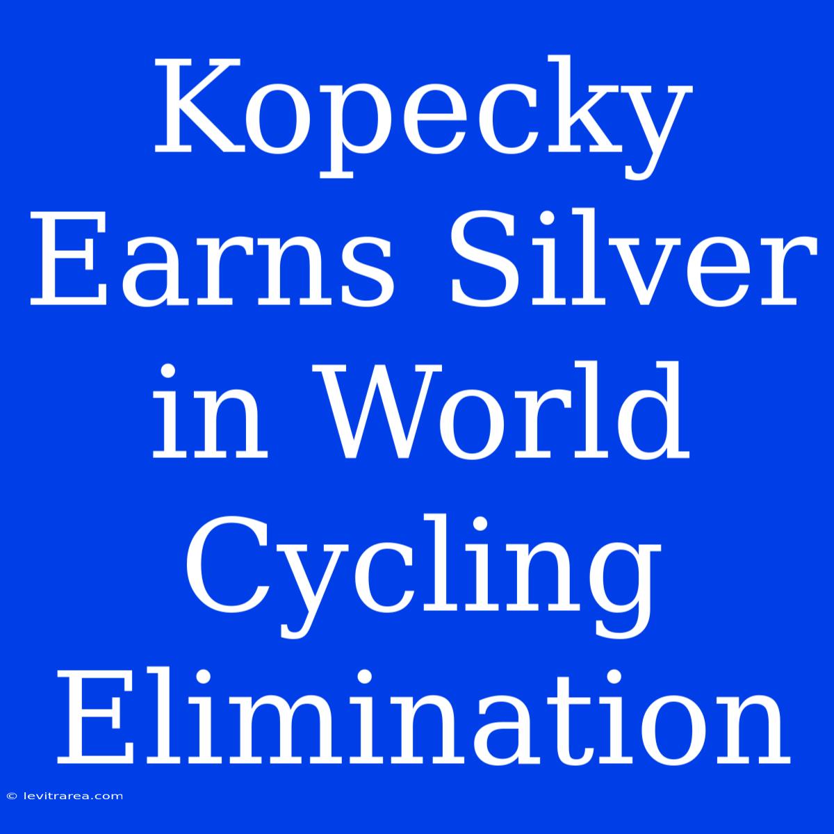 Kopecky Earns Silver In World Cycling Elimination