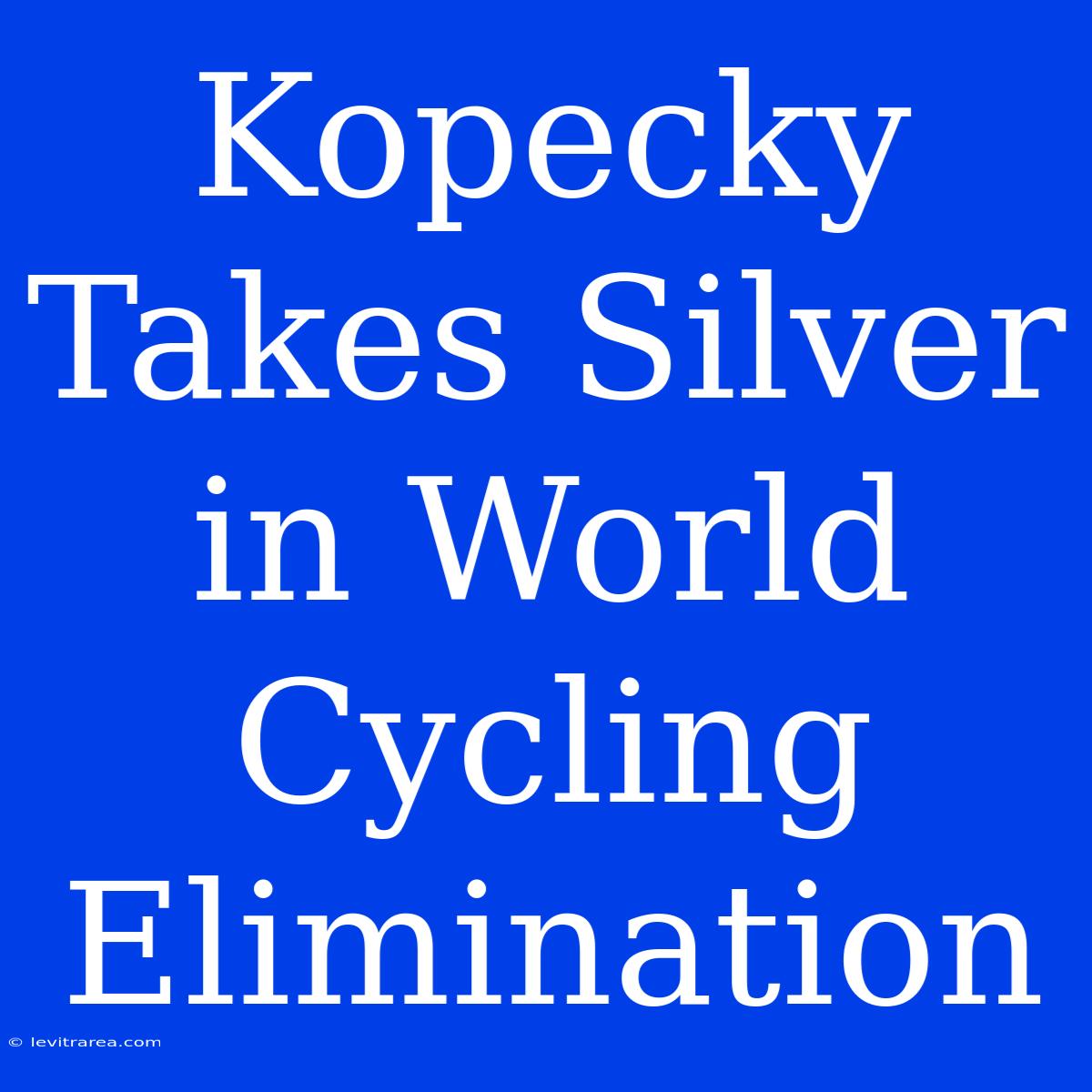 Kopecky Takes Silver In World Cycling Elimination